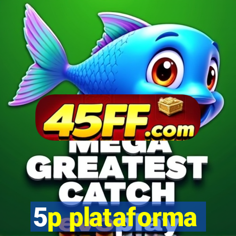 5p plataforma